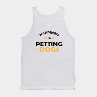 Happiness is petting dogs Tank Top